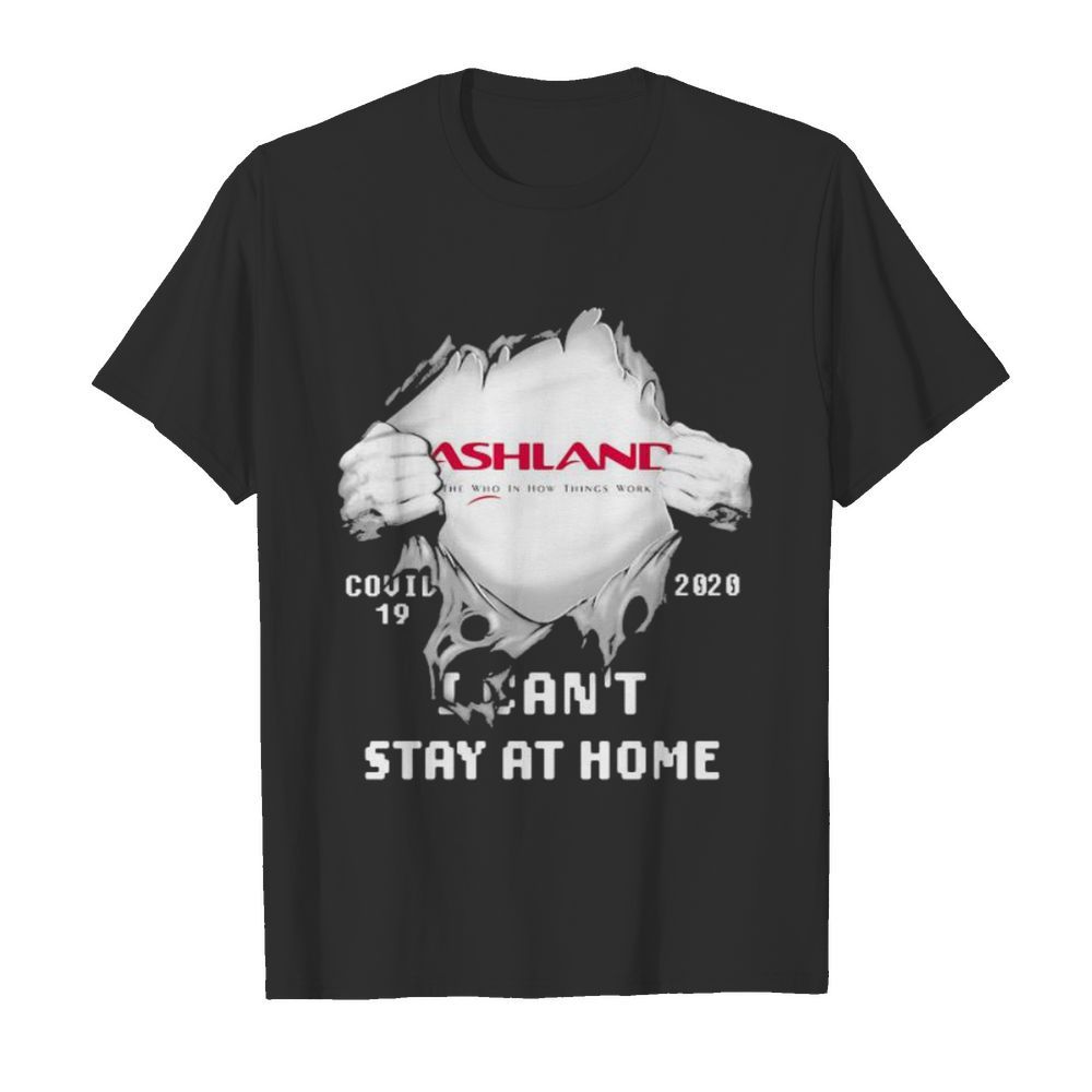 Blood inside ashland i can’t stay at home covid-19 2020  Classic Men's T-shirt