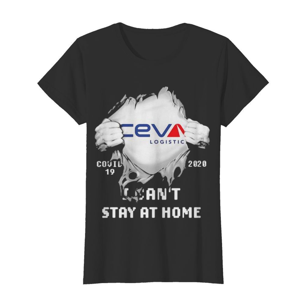 Blood inside ceva logistic i can’t stay at home covid-19 2020  Classic Women's T-shirt