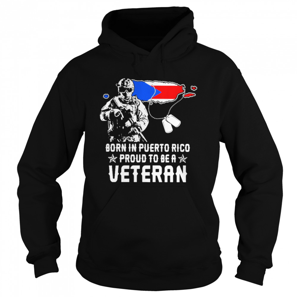 Born In Puerto Rico Proud To Be A Veteran  Unisex Hoodie