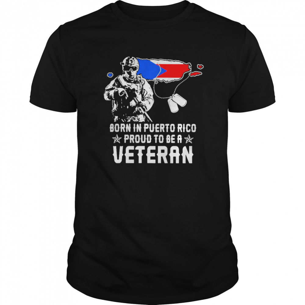 Born In Puerto Rico Proud To Be A Veteran  Classic Men's T-shirt