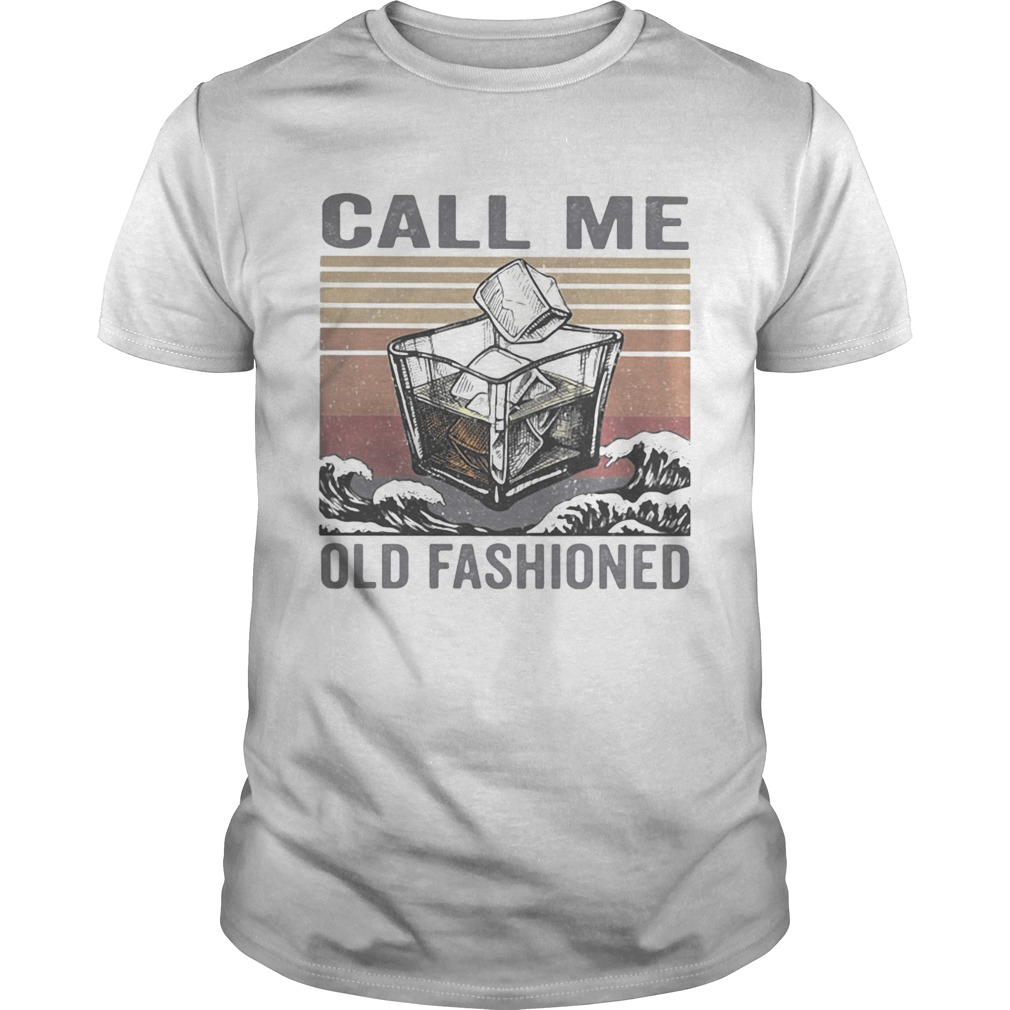 Bourbon call me old fashioned vintage retro shirt