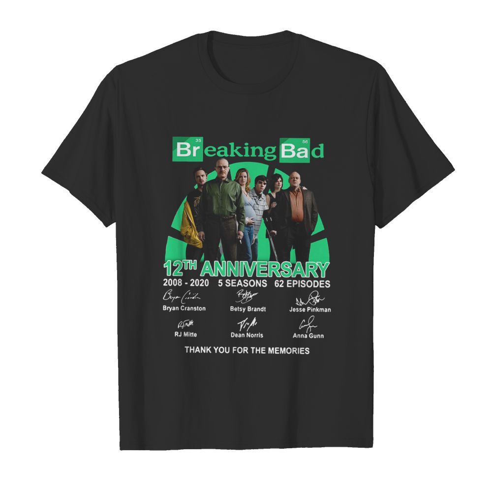 Breaking bad movie 12th anniversary 2008 2020 5 seasons 62 episodes thank you for the memories signatures shirt