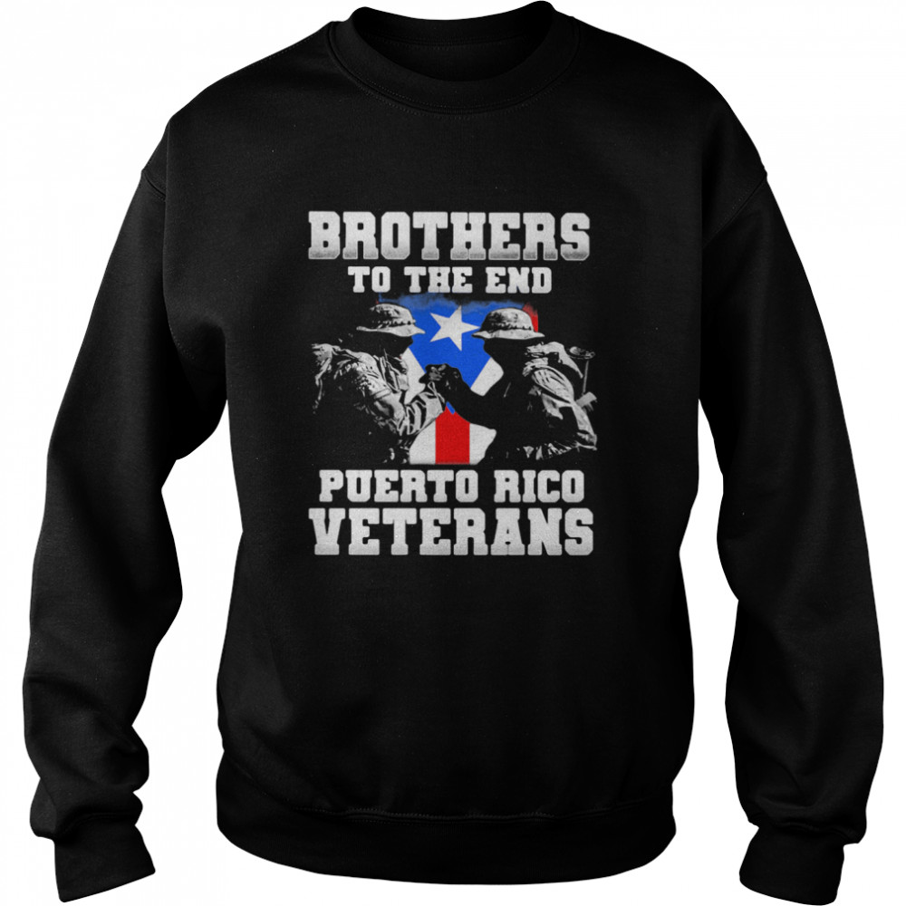 Brothers To The End Puerto Rico Veterans  Unisex Sweatshirt