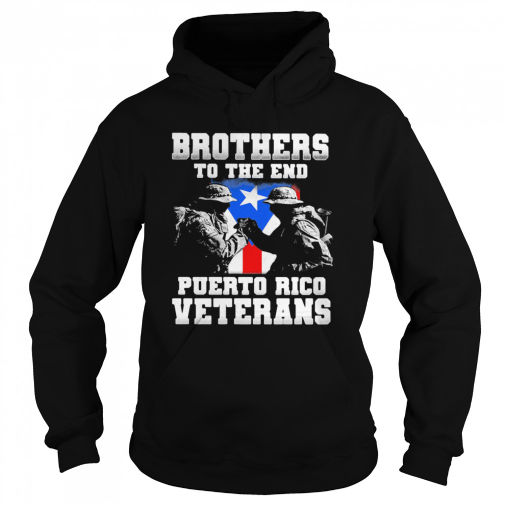 Brothers To The End Puerto Rico Veterans  Unisex Hoodie