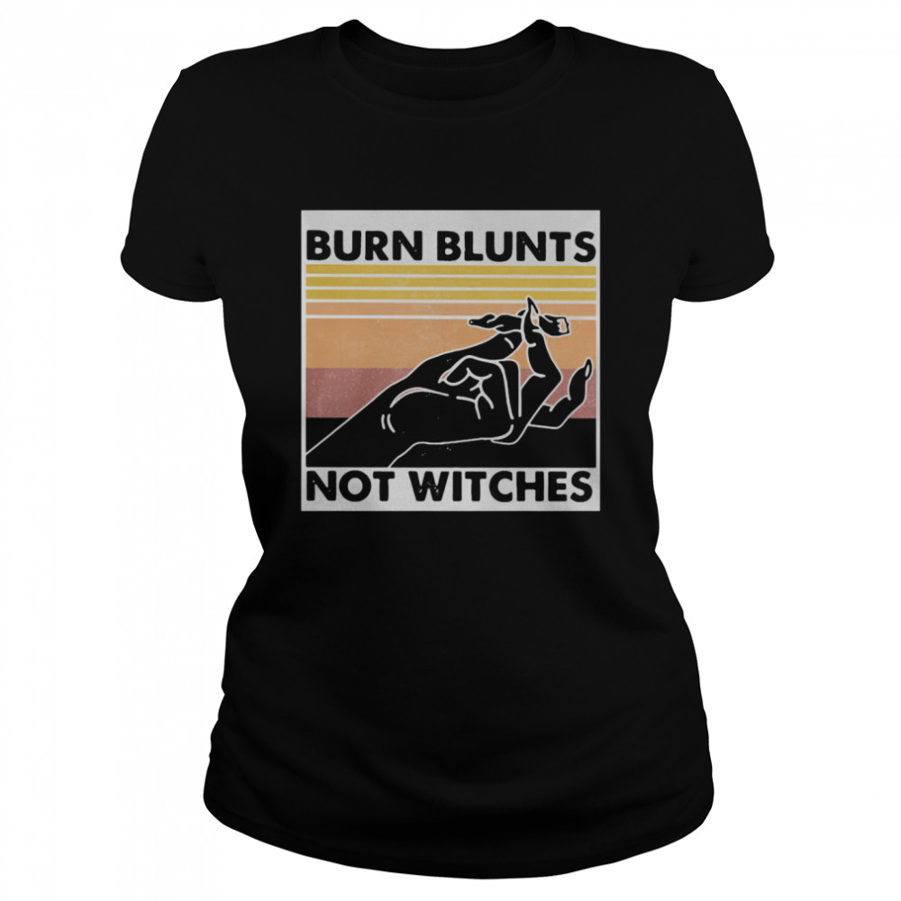 Burn blunts not witches vintage retro  Classic Women's T-shirt