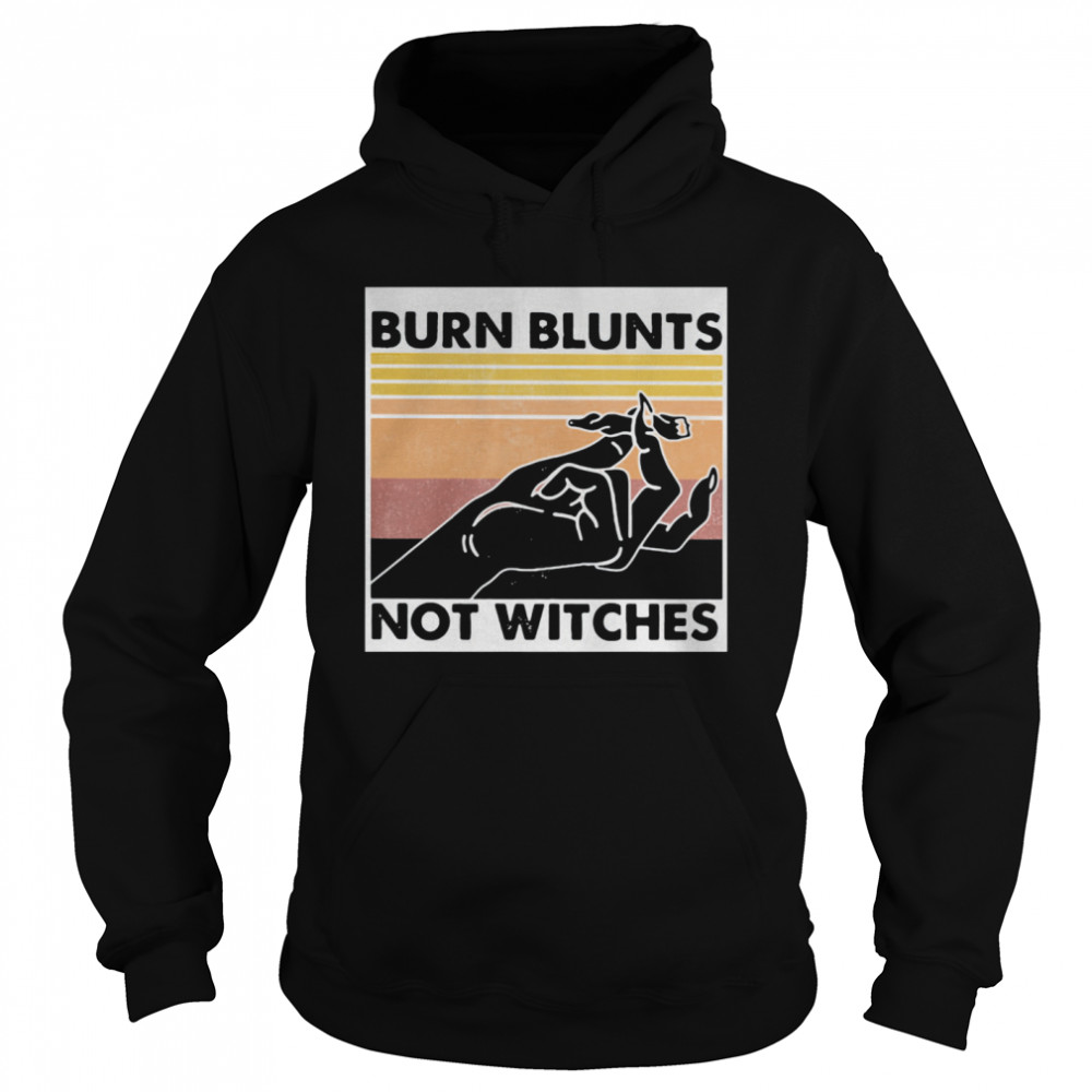 Burn blunts not witches vintage retro  Unisex Hoodie