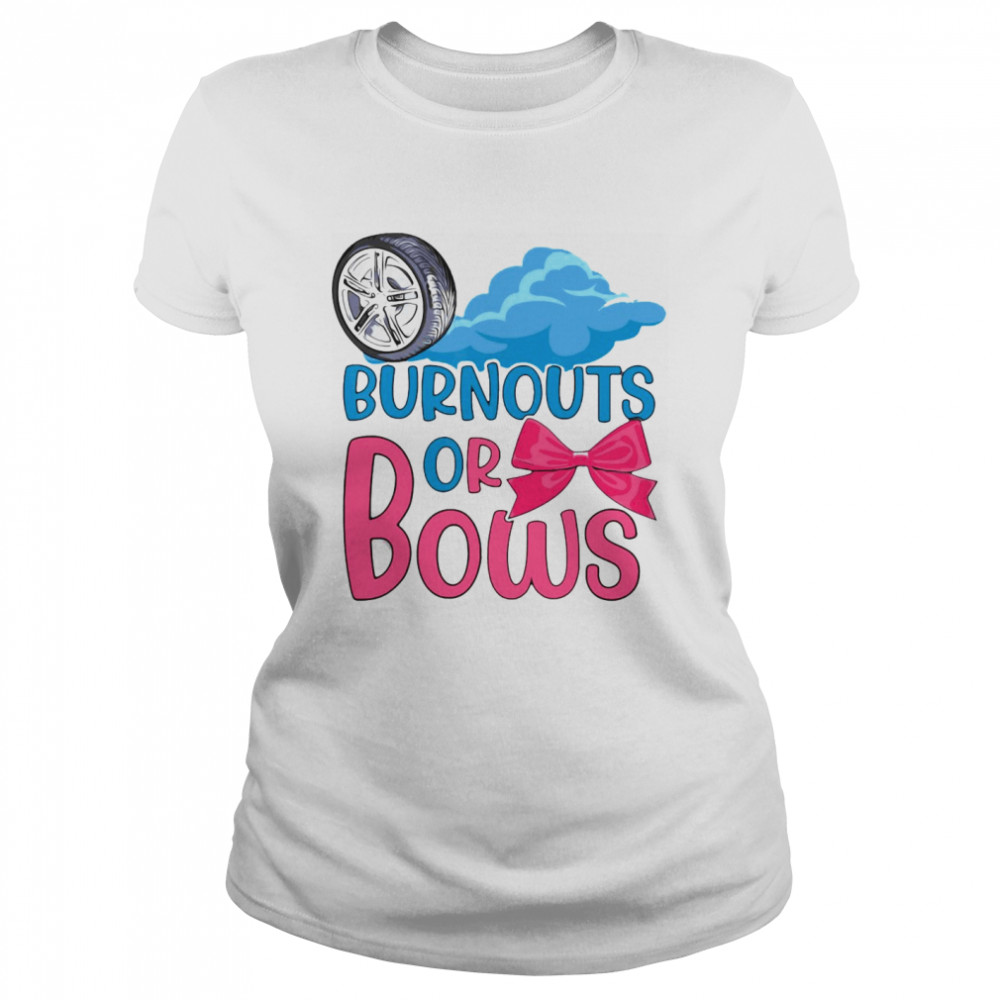 Burnouts Or Bows Gender Reveal Party  Classic Women's T-shirt