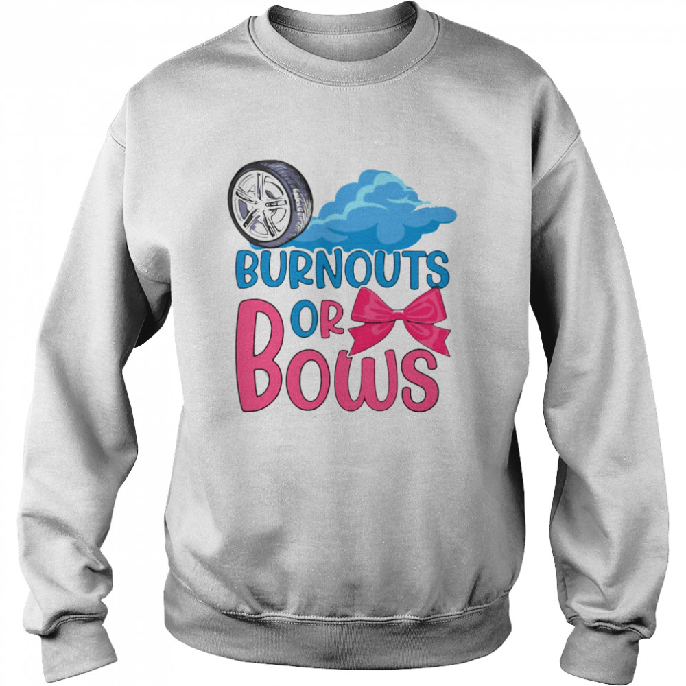 Burnouts Or Bows Gender Reveal Party  Unisex Sweatshirt