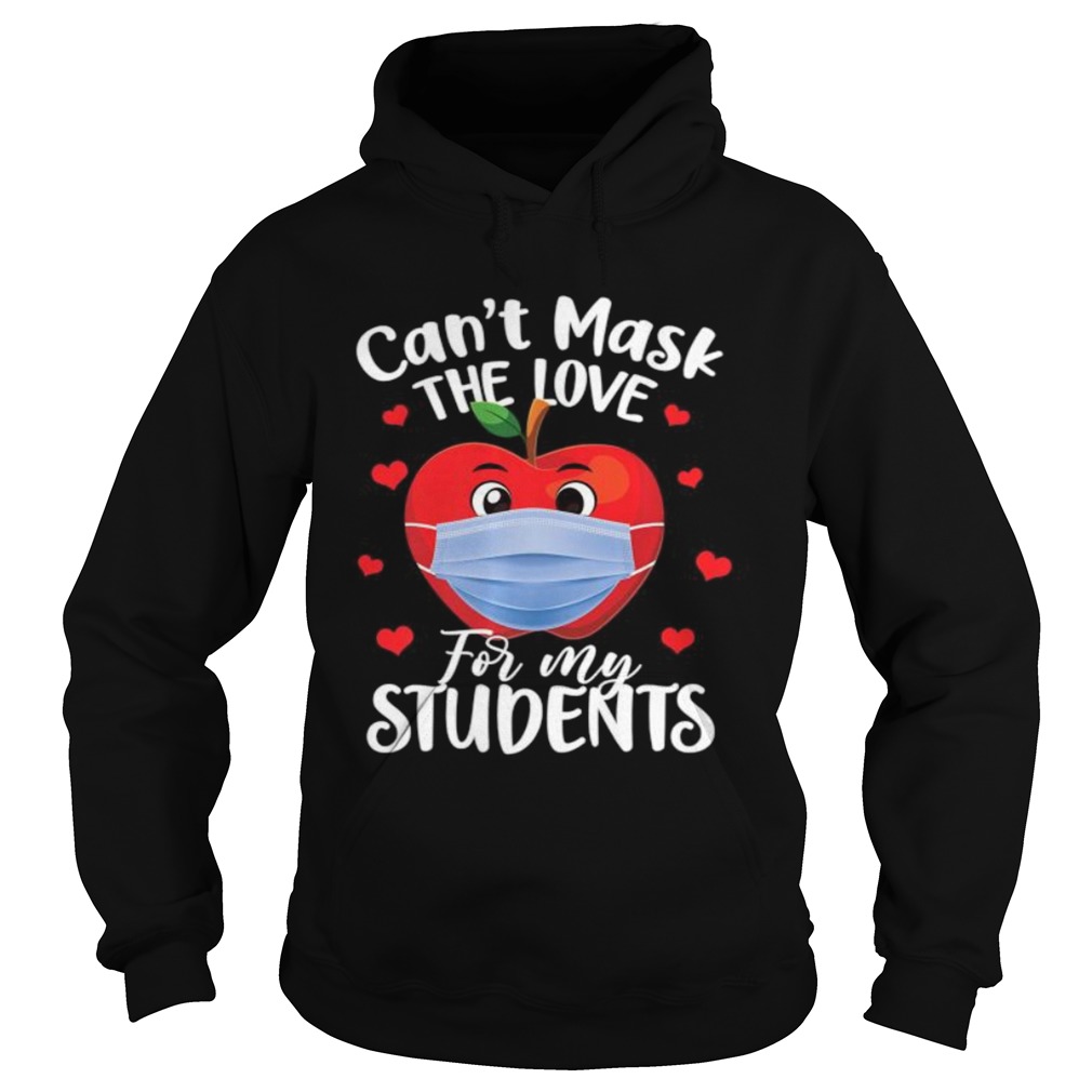 Cant Mask The Love For My Students  Hoodie