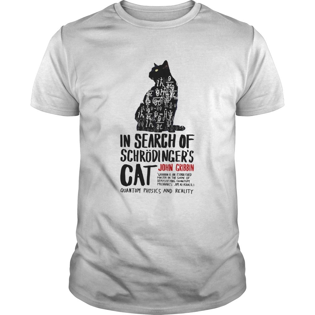 Cat In Search Of Schrodingers Cat John Gribbin shirt