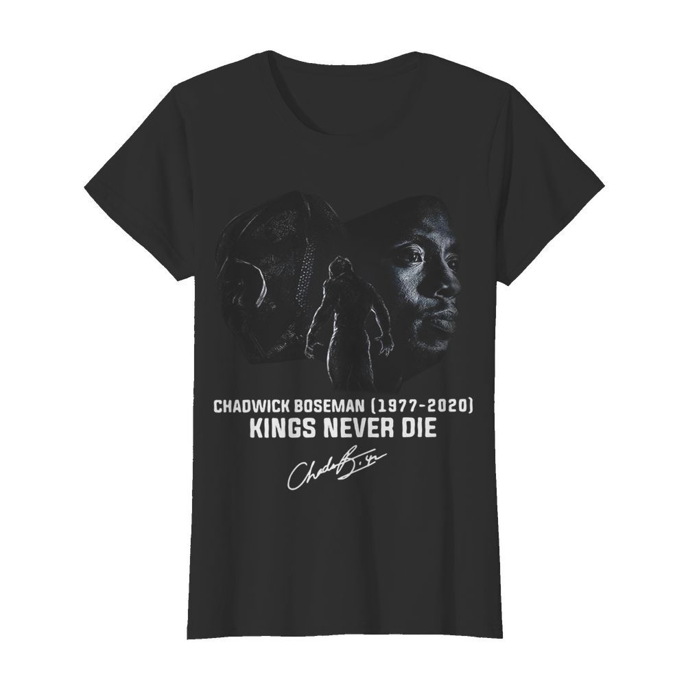 Chadwick Boseman 1977 2020 Kings Never Die Signature  Classic Women's T-shirt