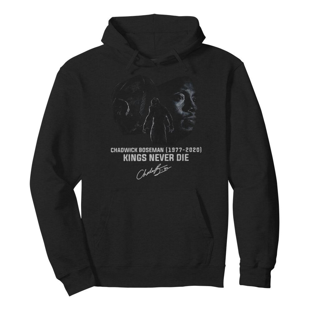 Chadwick Boseman 1977 2020 Kings Never Die Signature  Unisex Hoodie