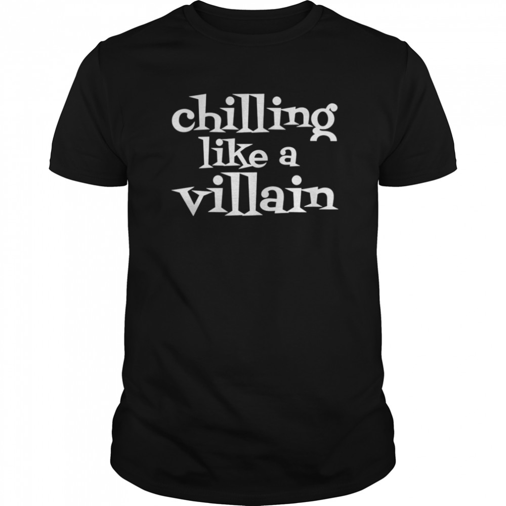 Chilling Like a Villain  Classic Men's T-shirt