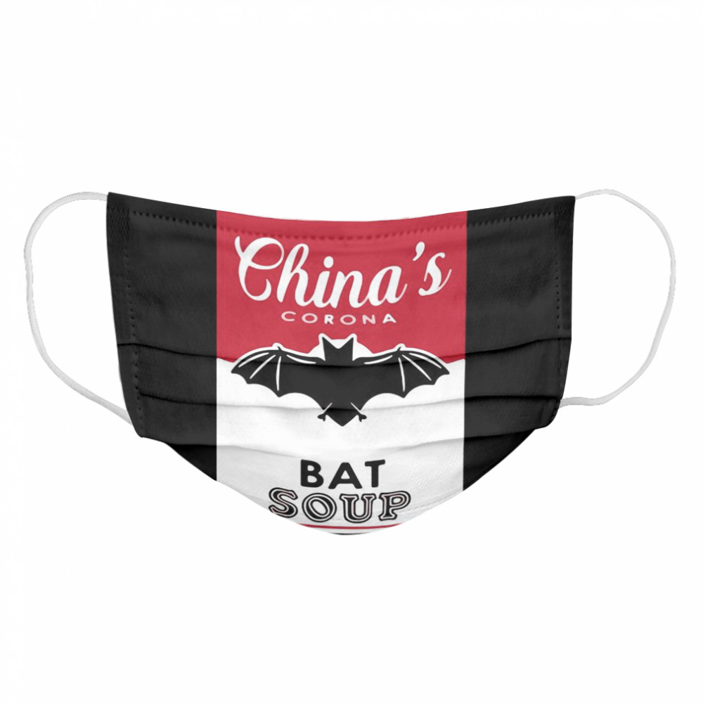 China’s Corona Bat Soup  Cloth Face Mask