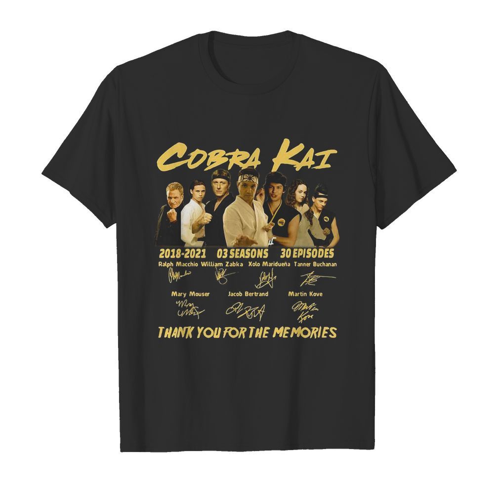 Cobra Kai 2018 2021 03 Seasons Thank You For The Memories Signatures shirt