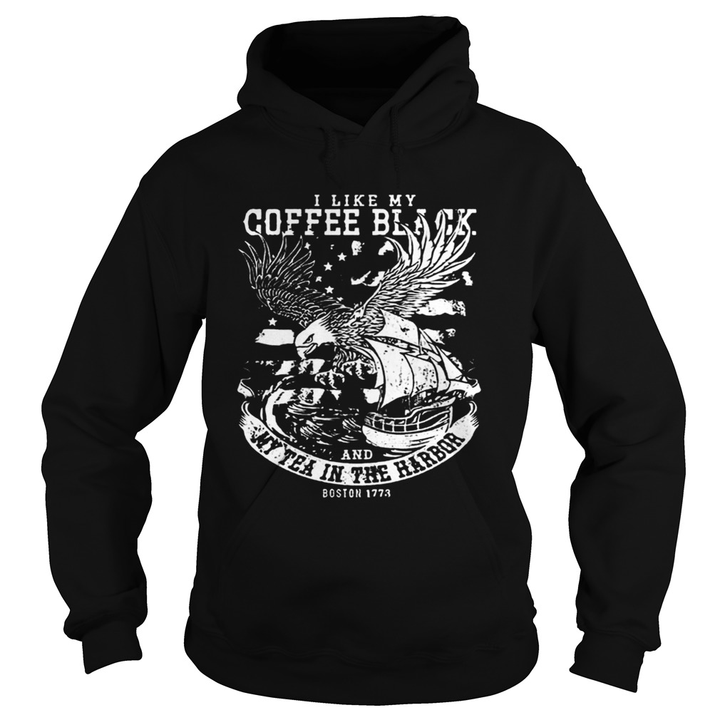 Coffee Black And My Tea In The Harbor  Hoodie