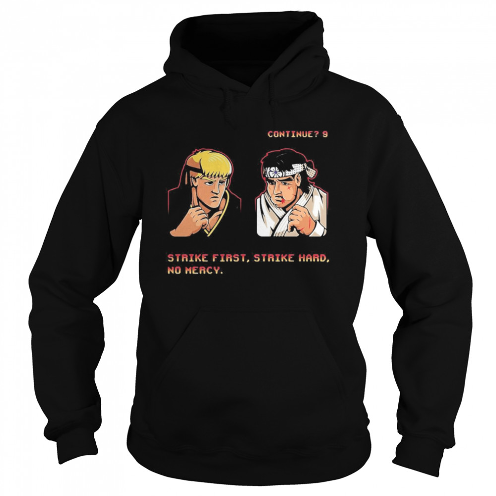 Continue Strike First Strike Hard No Mercy  Unisex Hoodie