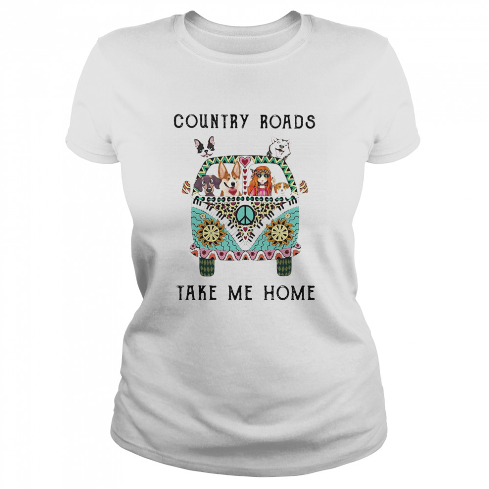 Country Roads Take Me Home Hippie Peace Car Girl And Dogs  Classic Women's T-shirt