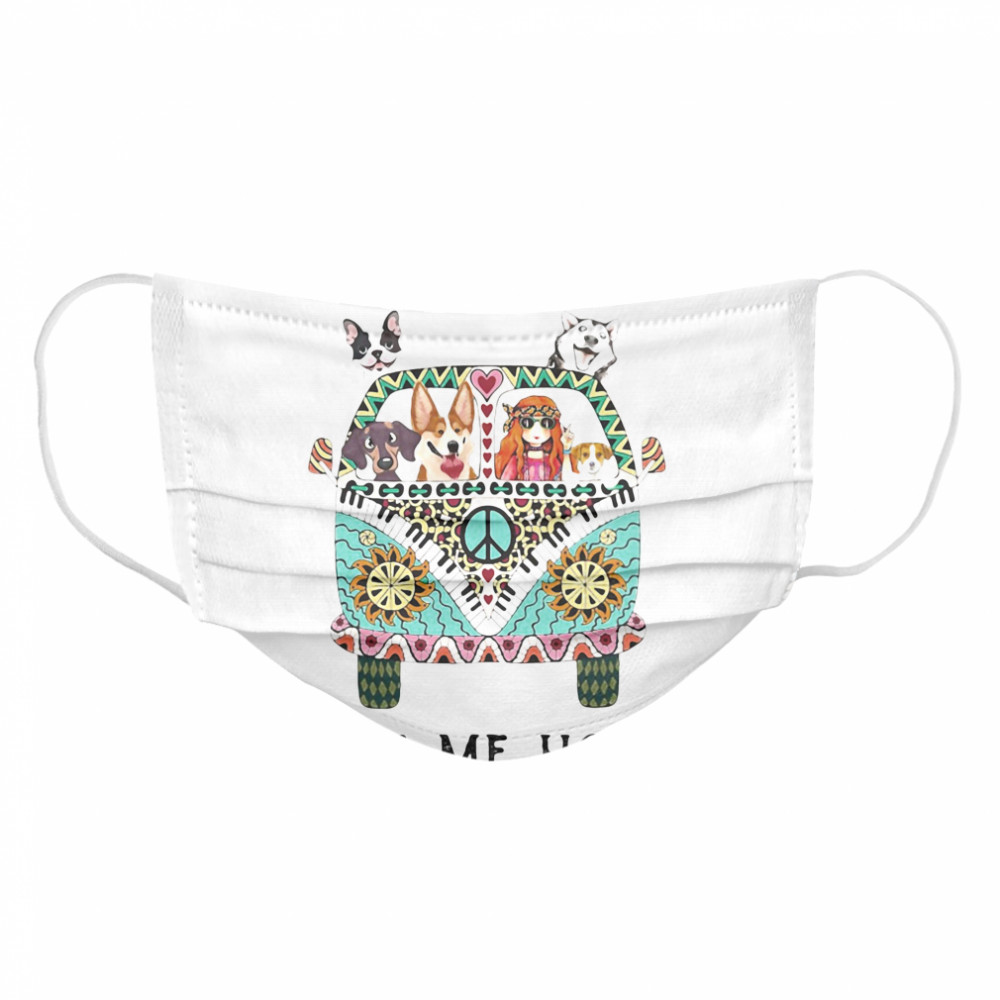 Country Roads Take Me Home Hippie Peace Car Girl And Dogs  Cloth Face Mask