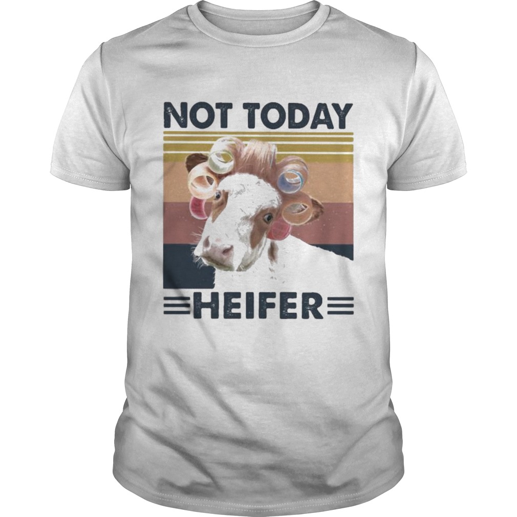 Cow Curlers Not today heifer vintage retro shirt