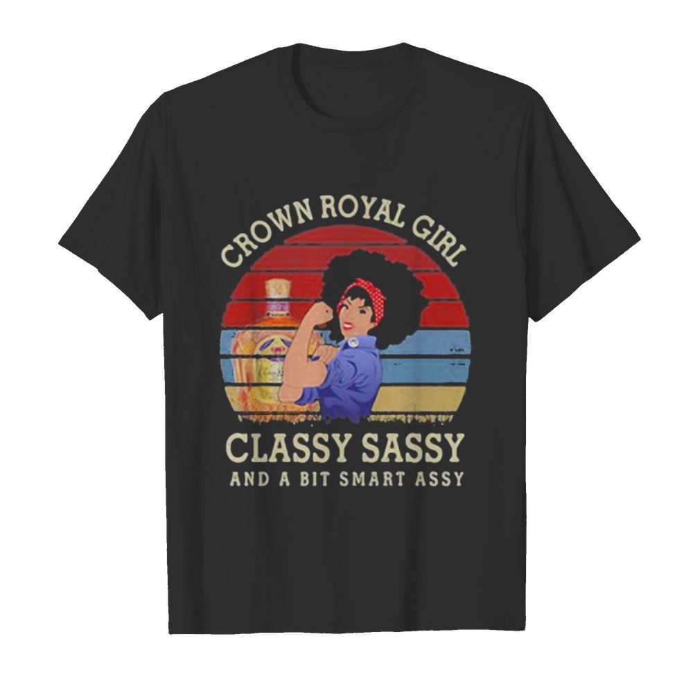 Crown royal girl classy sassy and a bit smart assy vintage retro  Classic Men's T-shirt