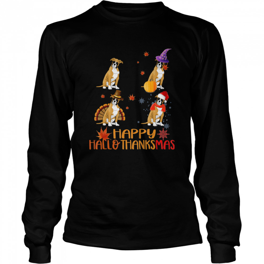 Cute Boxer Happy Hallothanksmas  Long Sleeved T-shirt