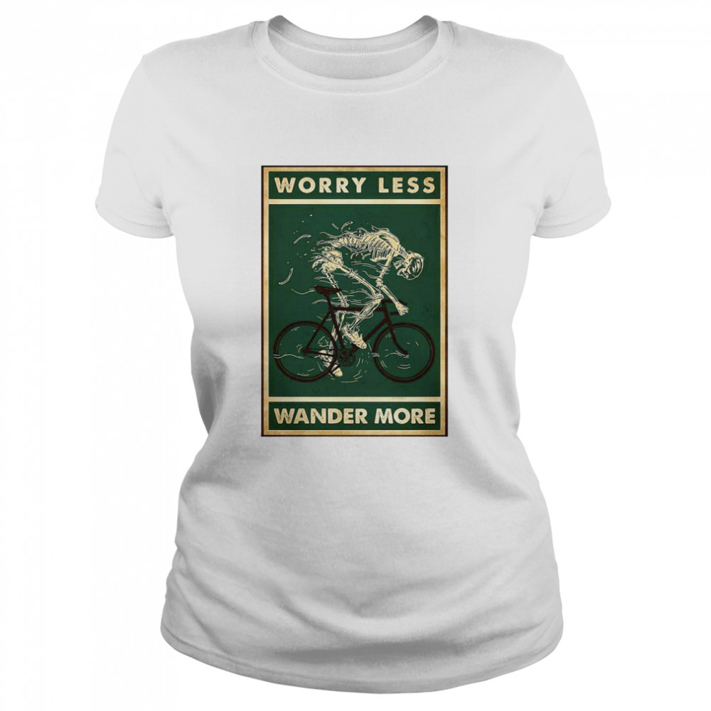 Cycling Worry Less Wander More  Classic Women's T-shirt