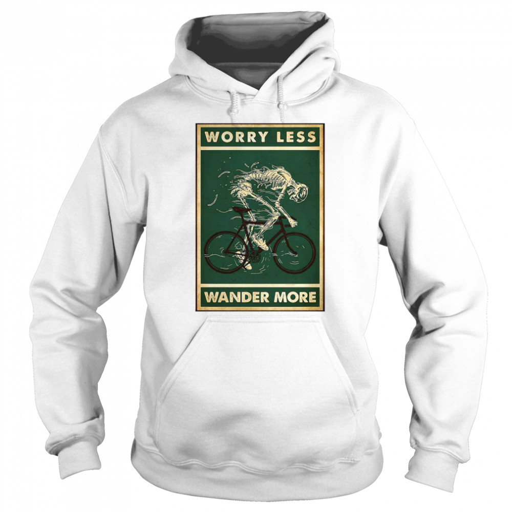 Cycling Worry Less Wander More  Unisex Hoodie