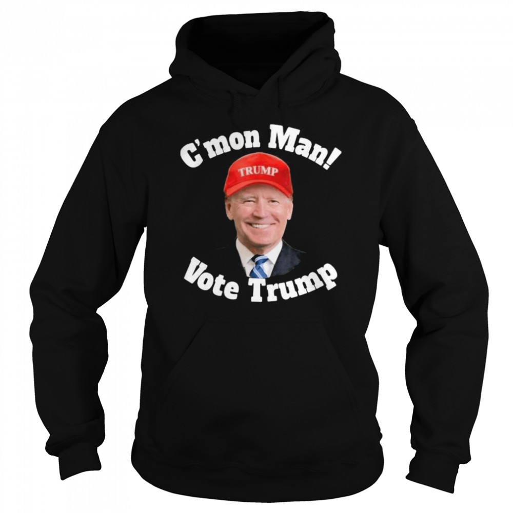 C’mon Man! Pro Trump Biden Votes Trump  Unisex Hoodie