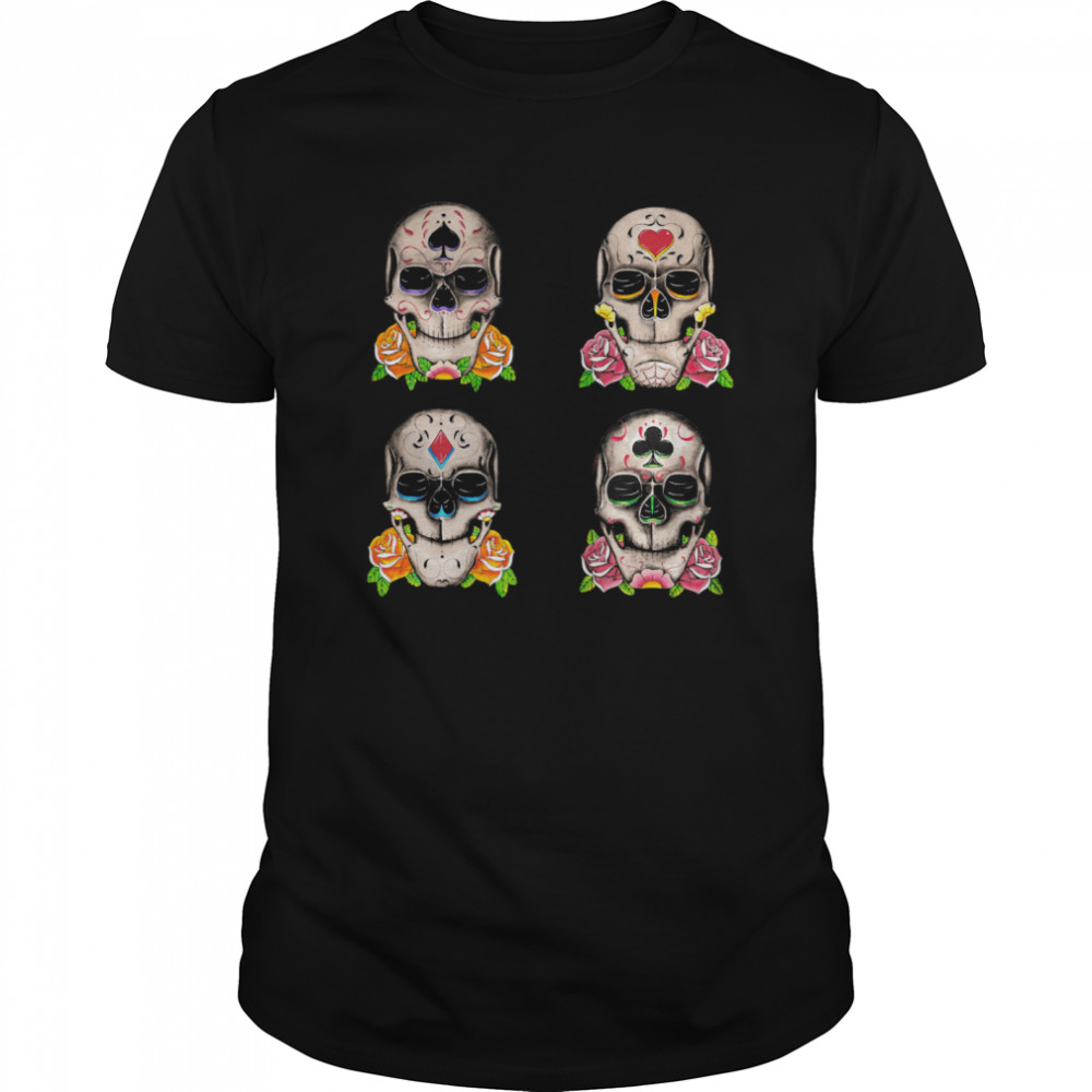 Day Of The Dead Dia De Los Muertos Sugar Skulls Aces shirt