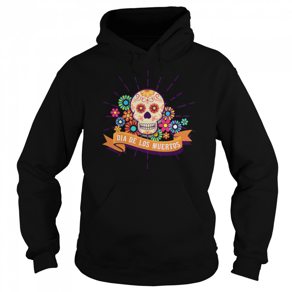 Dia De Los Muertos Day Of The Dead Sugar Skull  Unisex Hoodie