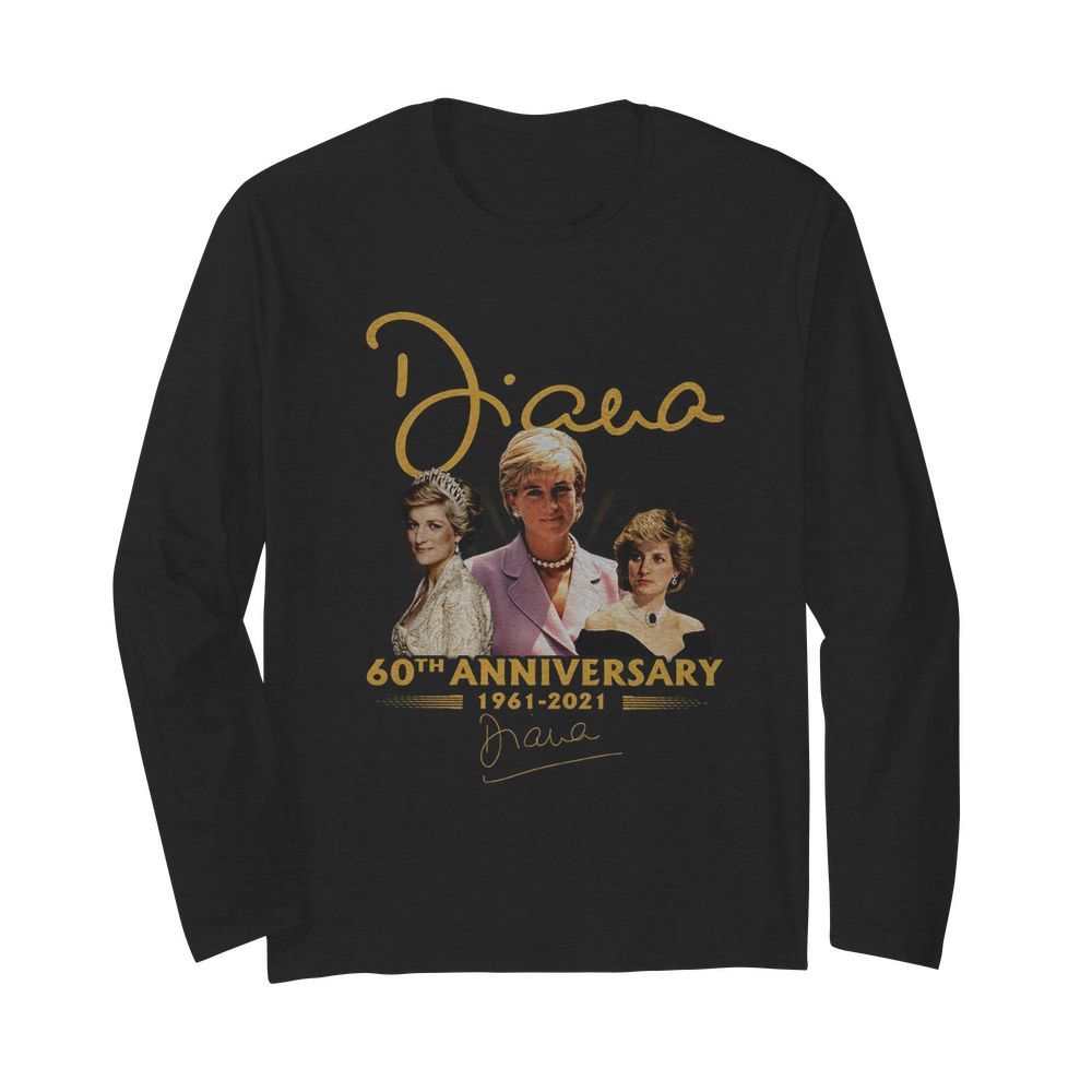 Diana 60th Anniversary 1961 2021 Signature  Long Sleeved T-shirt 