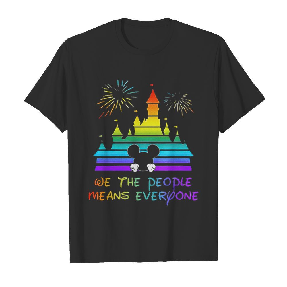 Disney Mickey Mouse We The People Means Everyone LGBT shirt