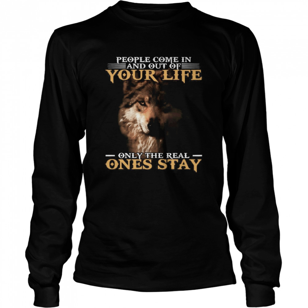 Dog People Come In And Out Of Your Life Only The Real Ones Stay  Long Sleeved T-shirt