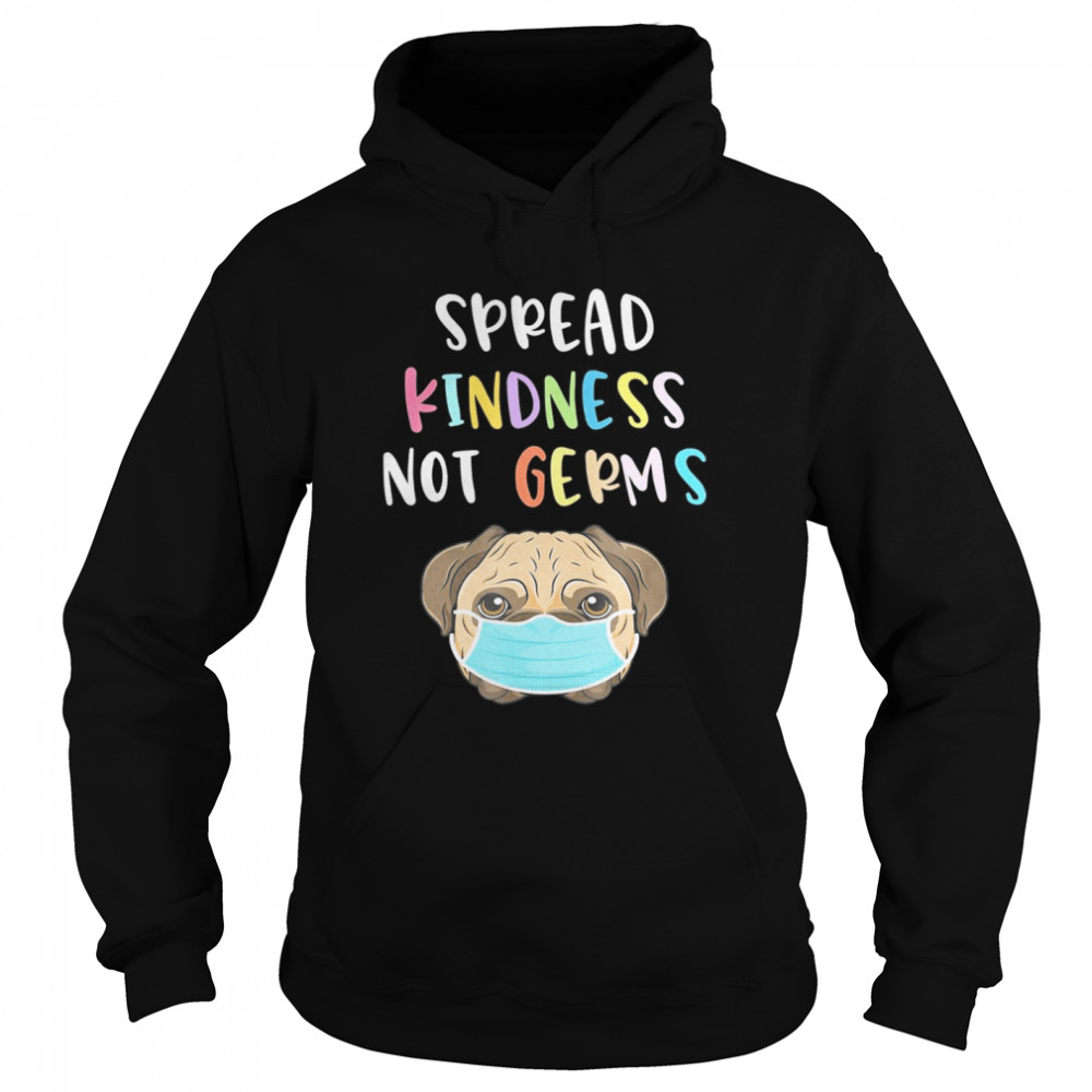 Dog With Face Mask Gift Spread Kindness Not Germs  Unisex Hoodie