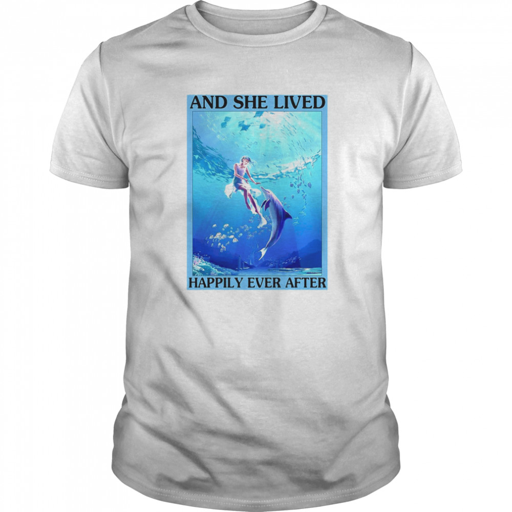 Dolphin And She Lived Happily Ever After Poster Vertical Poster shirt