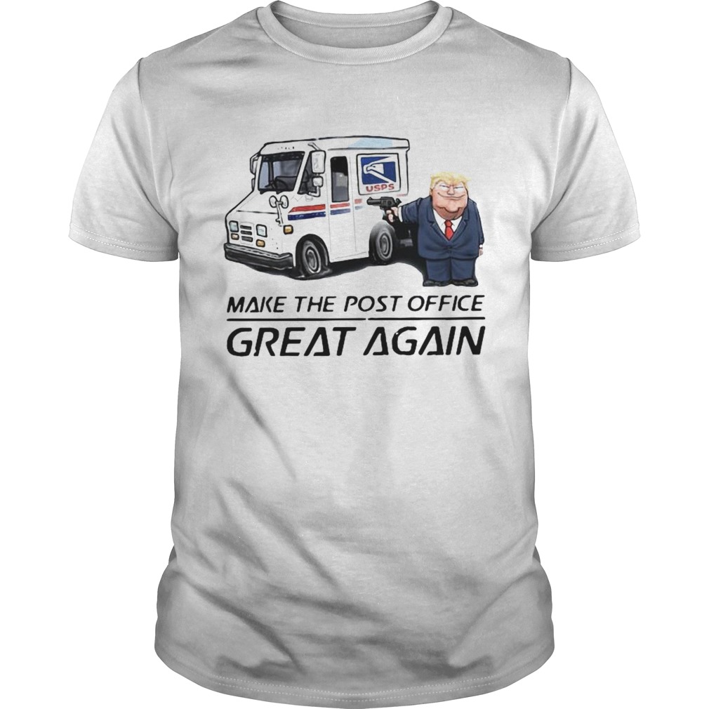 Donald Trump Make The Post Office Great Again shirt