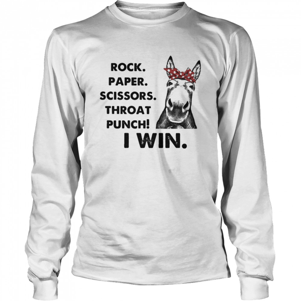 Donkey rock paper scissors throat punch i win  Long Sleeved T-shirt