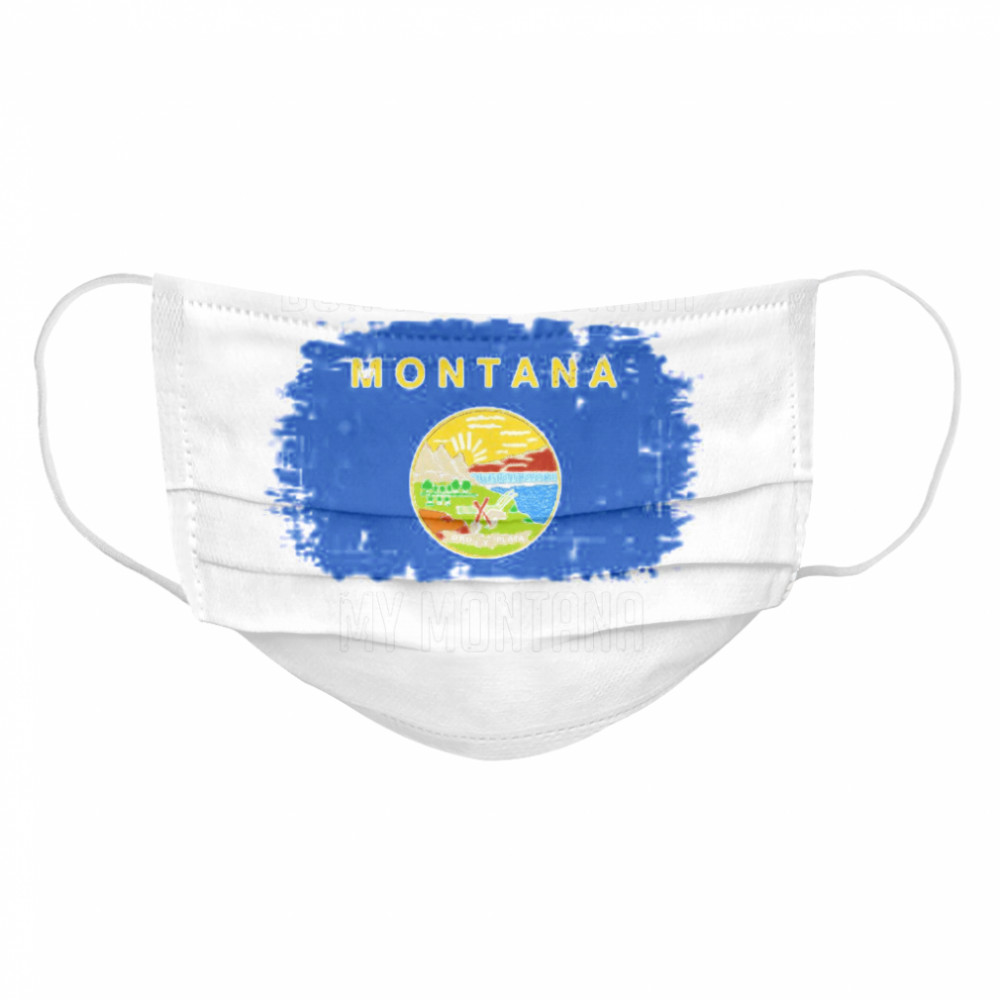 Don’t California My Montana Flag  Cloth Face Mask