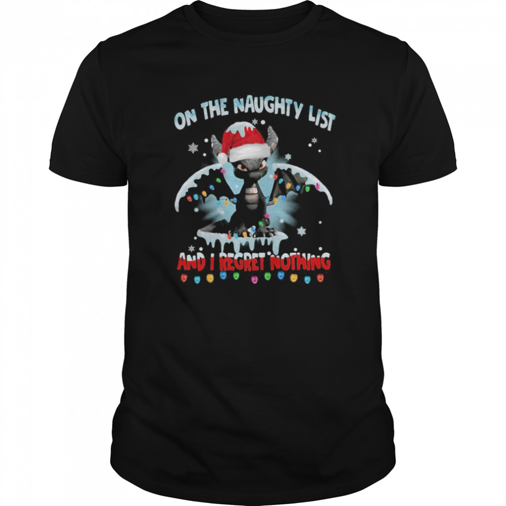 Dragon On The Naughty List And I Regret Nothing Christmas shirt