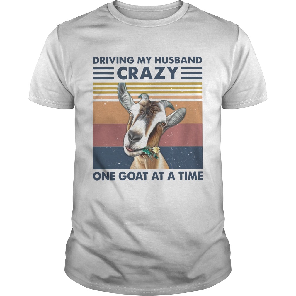 Driving My Husband Crazy One Goat At A Time Vintage shirt