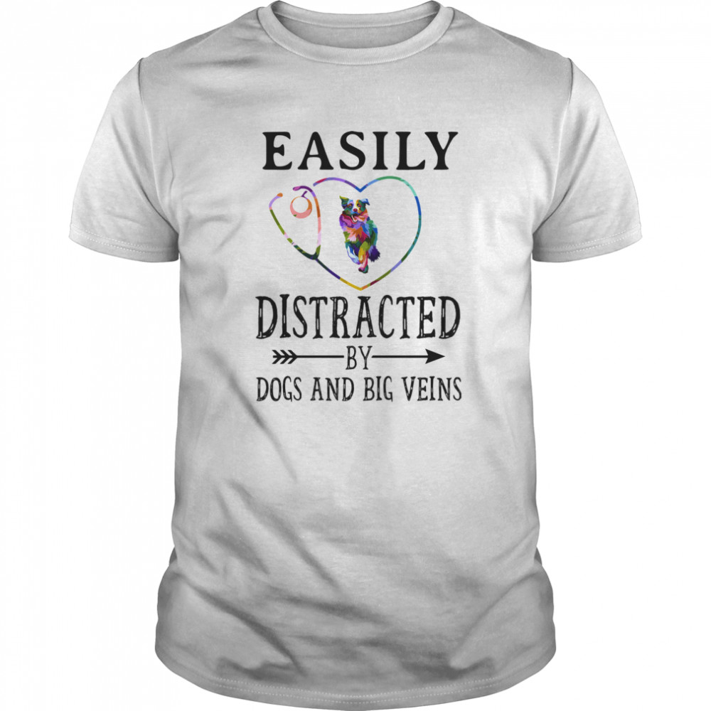 Easily distracted by dogs and big veins german shepherd heart shirt