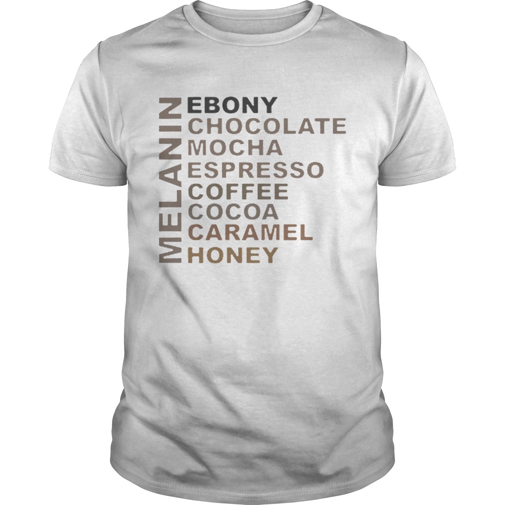 Ebony Chocolate Mocha Espresso Coffee Cocoa Caramel Honey shirt