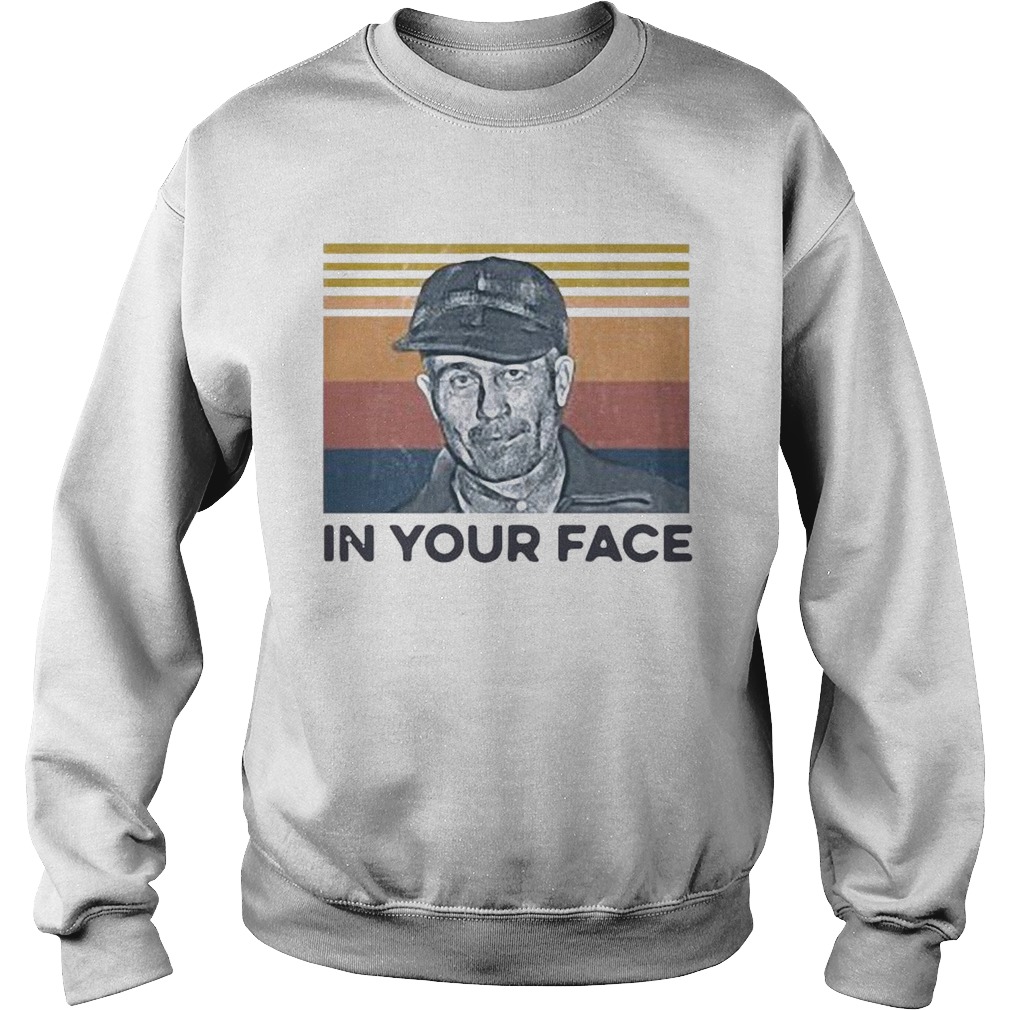 Ed Gein In Your Face Vintage  Sweatshirt