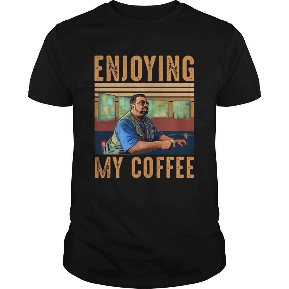 Enjoying My Coffee shirt