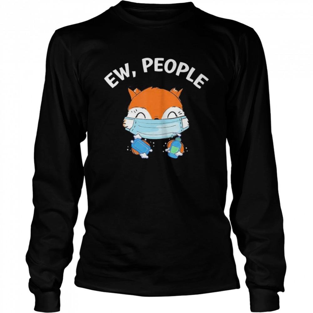 Ew People Fox Wearing A Face Mask With Hand Sanitizer  Long Sleeved T-shirt