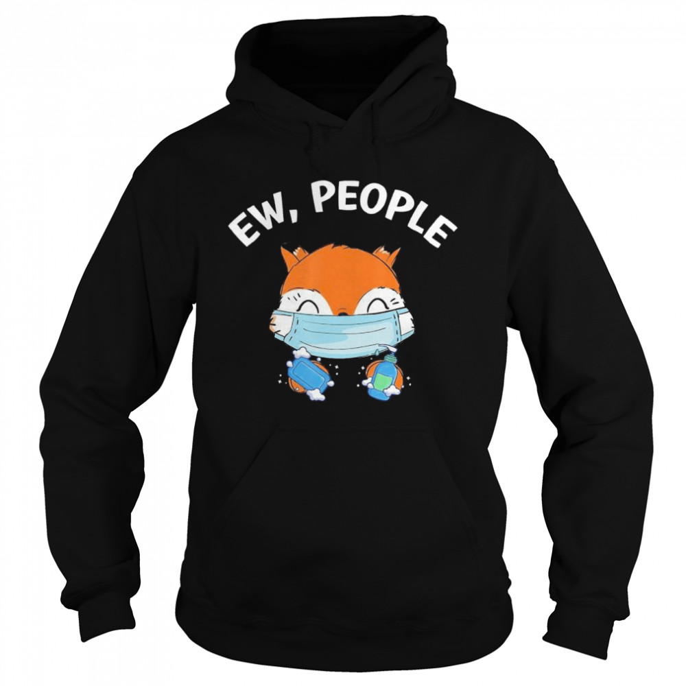 Ew People Fox Wearing A Face Mask With Hand Sanitizer  Unisex Hoodie