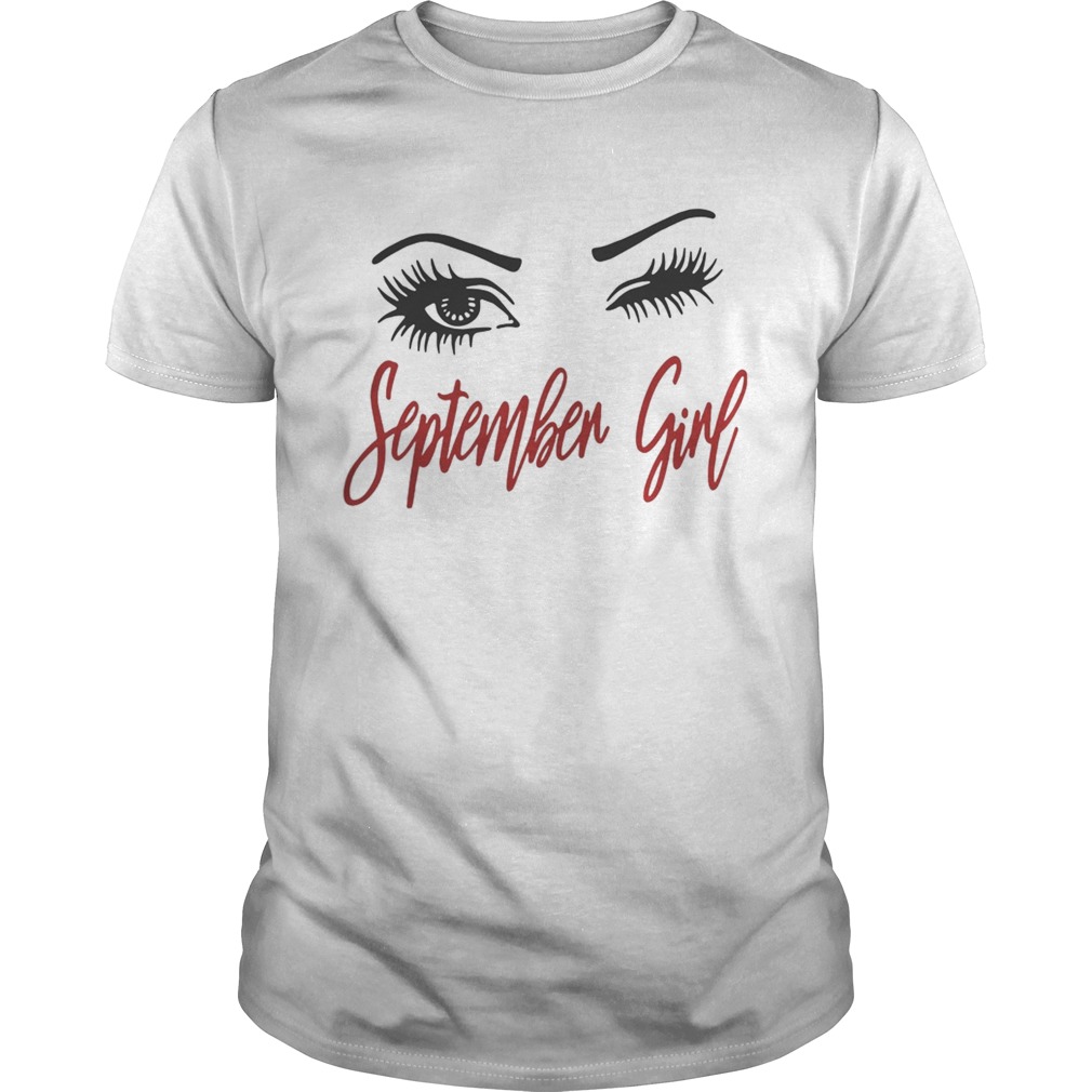 Eyes september girl shirt