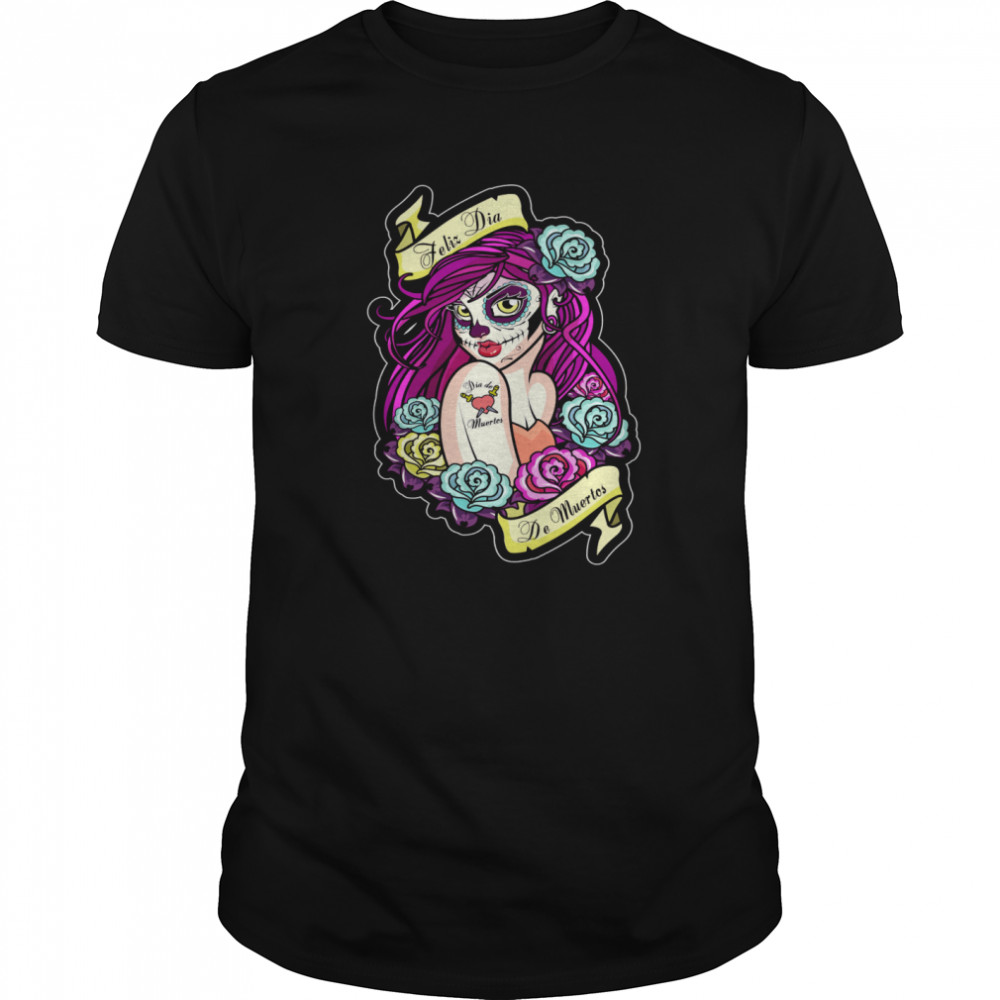 Feliz Dia De Muertos Pin up Girl shirt