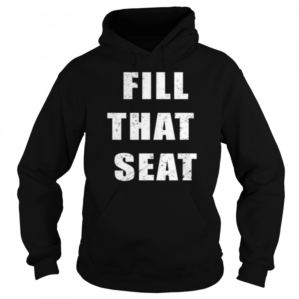 Fill That Seat President Trump 2020 Distressed  Unisex Hoodie